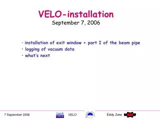 VELO-installation September 7, 2006