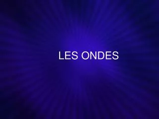 les ondes