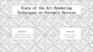 State of the Art Rendering Techniques on Portable Devices