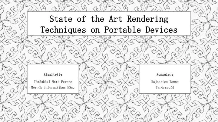 state of the art rendering techniques on portable devices