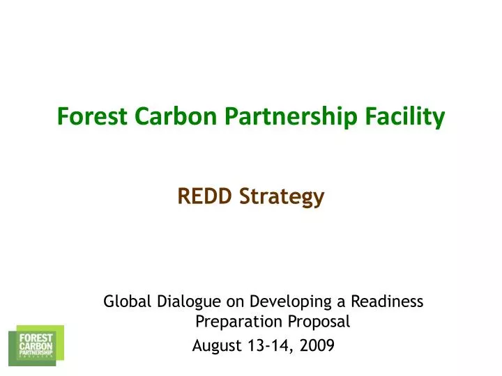 global dialogue on developing a readiness preparation proposal august 13 14 2009