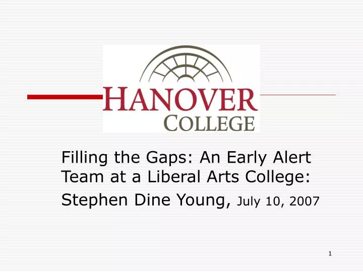 filling the gaps an early alert team at a liberal arts college stephen dine young july 10 2007