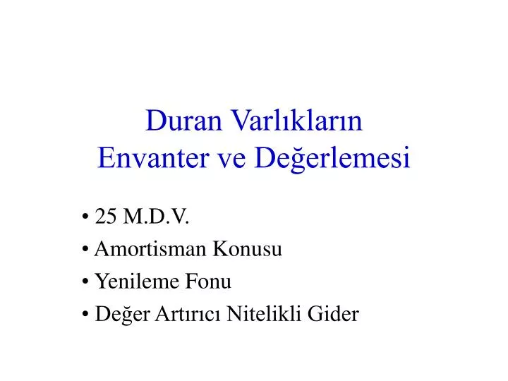 duran varl klar n envanter ve de erlemesi