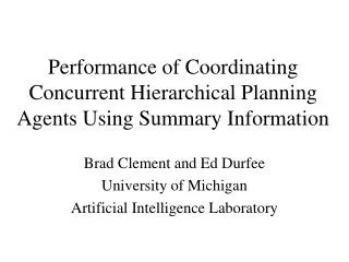 Performance of Coordinating Concurrent Hierarchical Planning Agents Using Summary Information
