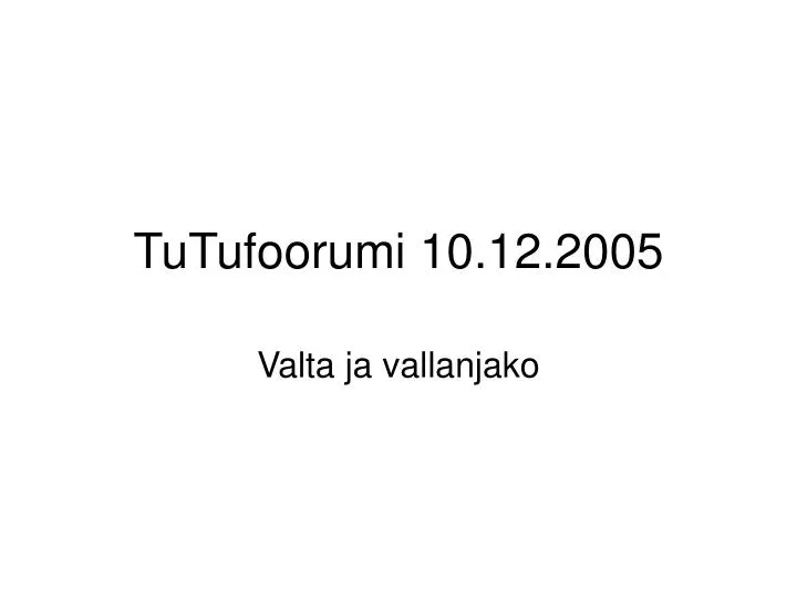 tutufoorumi 10 12 2005
