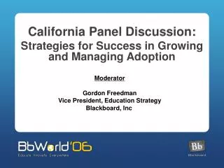 California Panel Discussion: Strategies for Success in Growing and Managing Adoption