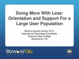 Doing More With Less: Orientation and Support For a Large User Population