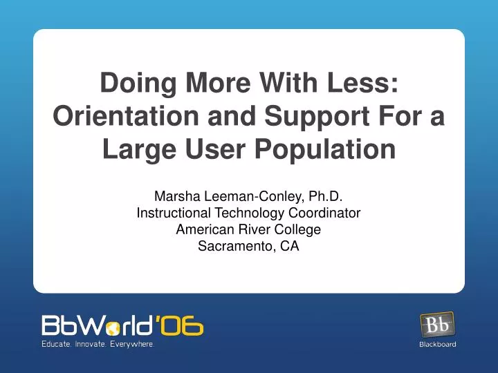 doing more with less orientation and support for a large user population