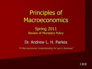 Principles of Macroeconomics Spring 2011 Review of Monetary Policy