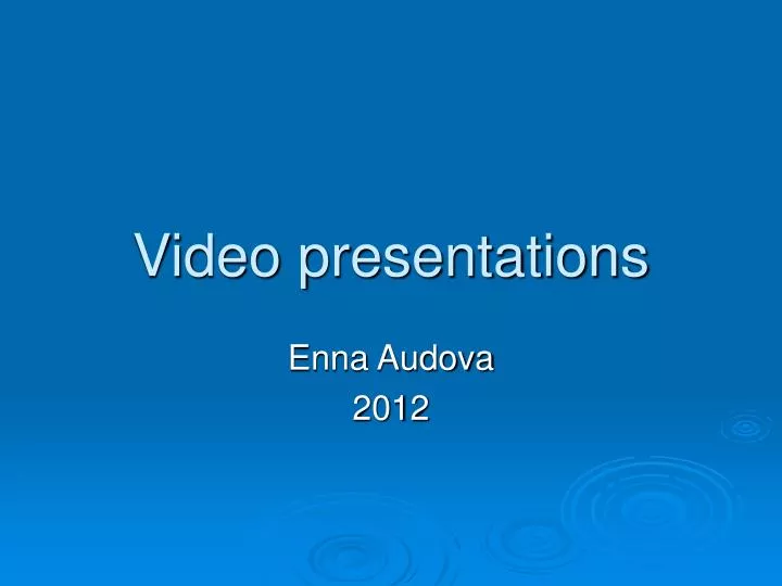 video presentations