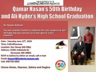 As-Salaam Alaikum, You are cordially invited to celebrate this very auspicious day!