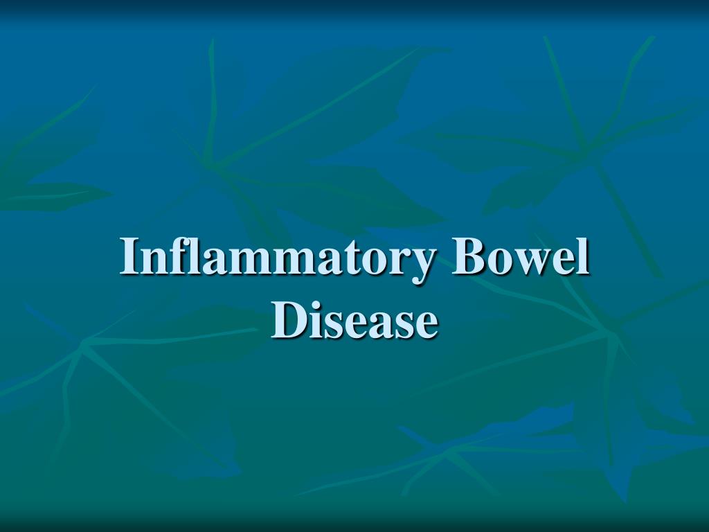 PPT - Inflammatory Bowel Disease PowerPoint Presentation, free download ...