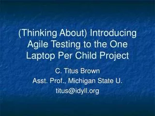 (Thinking About) Introducing Agile Testing to the One Laptop Per Child Project
