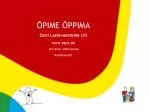 ÕPIME ÕPPIMA Eesti Lastevanemate Liit laps.ee Kristiine Vahtramäe Koolitusjuht - slide 1