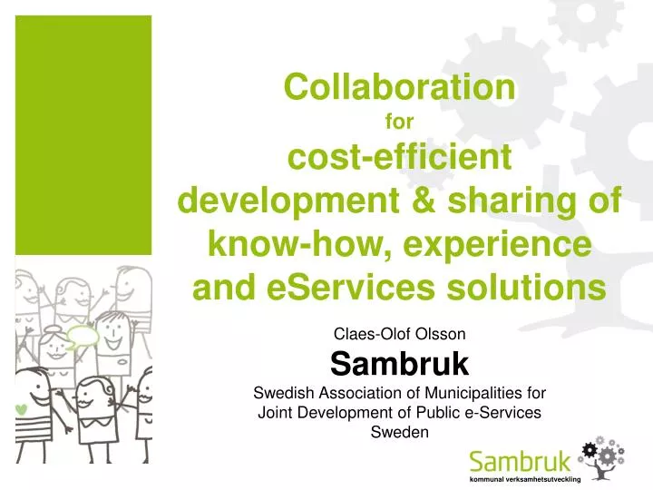 collaboration for cost efficient development sharing of know how experience and eservices solutions
