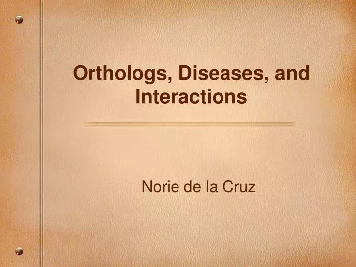 orthologs diseases and interactions