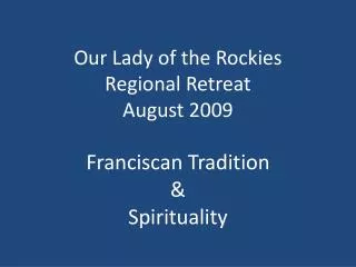 Our Lady of the Rockies Regional Retreat August 2009