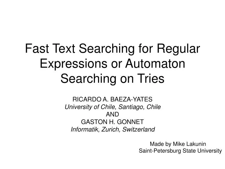 fast text searching for regular expressions or automaton searching on tries