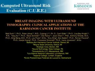 BREAST IMAGING WITH ULTRASOUND TOMOGRAPHY: CLINICAL APPLICATIONS AT THE KARMANOS CANCER INSTITUTE