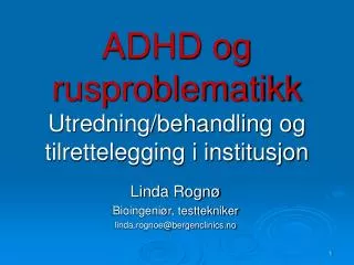 adhd og rusproblematikk utredning behandling og tilrettelegging i institusjon