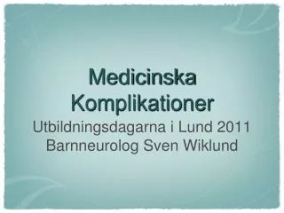 medicinska komplikationer
