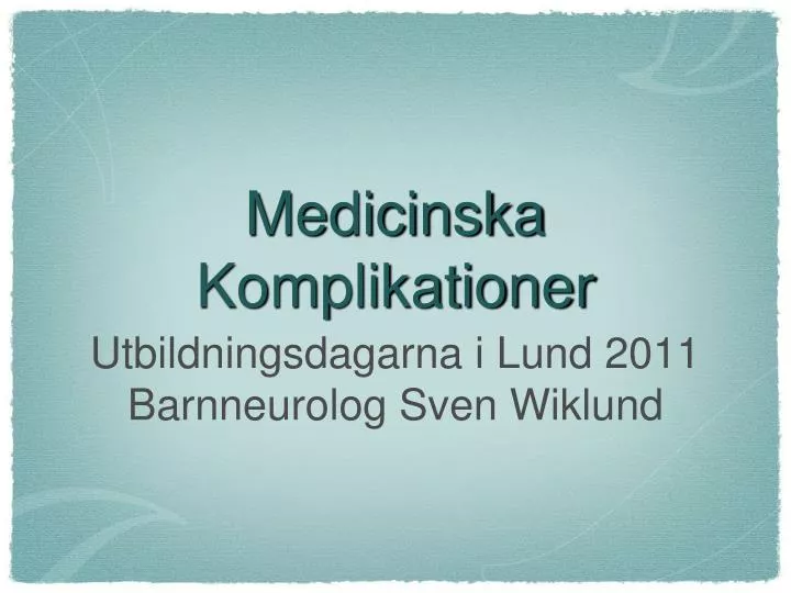 medicinska komplikationer