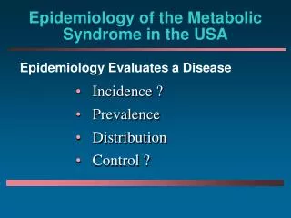 Epidemiology of the Metabolic Syndrome in the USA