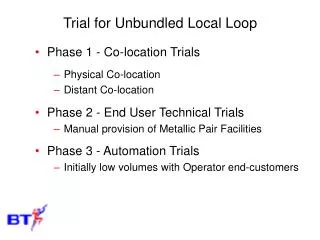 Trial for Unbundled Local Loop