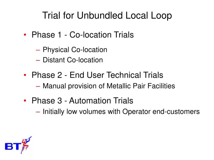 trial for unbundled local loop