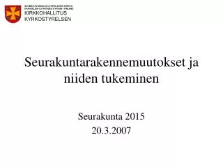 seurakuntarakennemuutokset ja niiden tukeminen