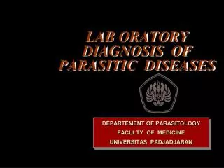 LAB ORATORY DIAGNOSIS OF PARASITIC DISEASES