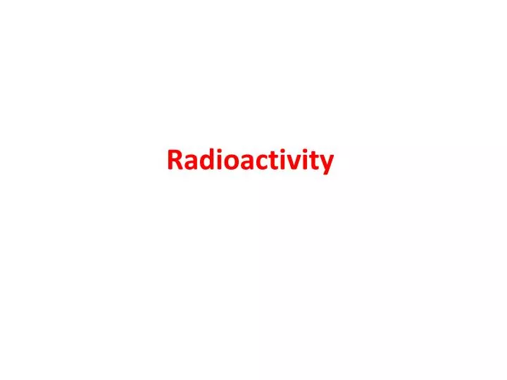 radioactivity