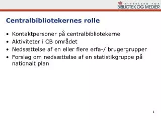 centralbibliotekernes rolle