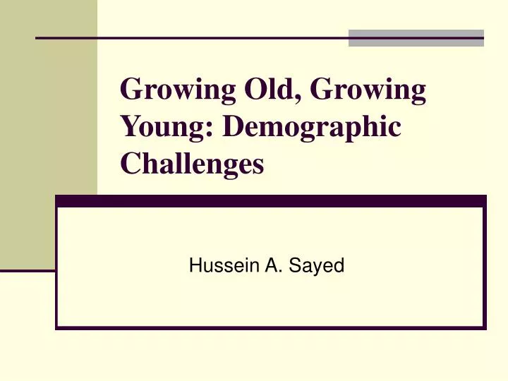 growing old growing young demographic challenges