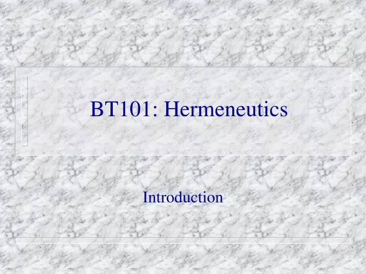 bt101 hermeneutics