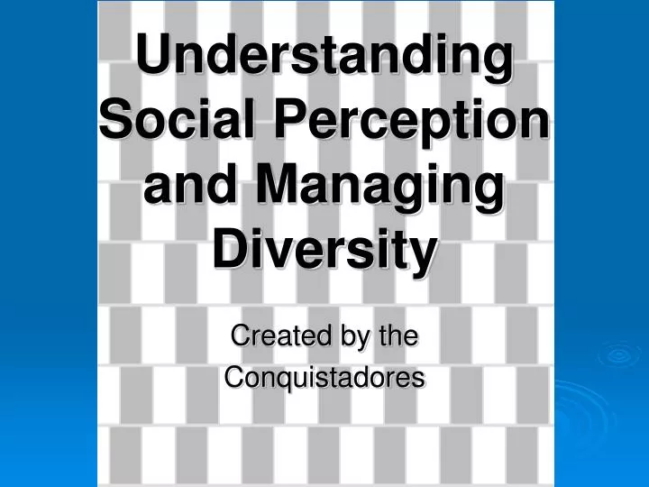 understanding social perception and managing diversity