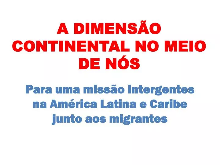 a dimens o continental no meio de n s