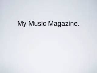 My Music Magazine.