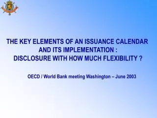 THE KEY ELEMENTS OF AN ISSUANCE CALENDAR AND ITS IMPLEMENTATION :