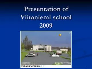 Presentation of Viitaniemi school 2009