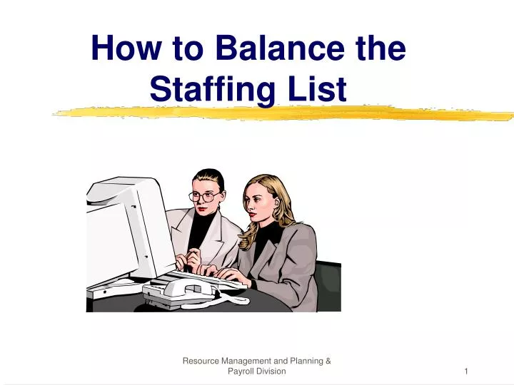 how to balance the staffing list