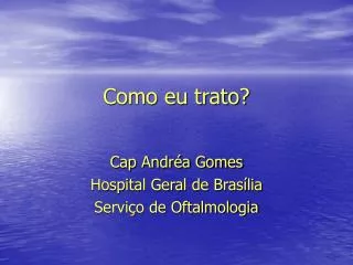 como eu trato