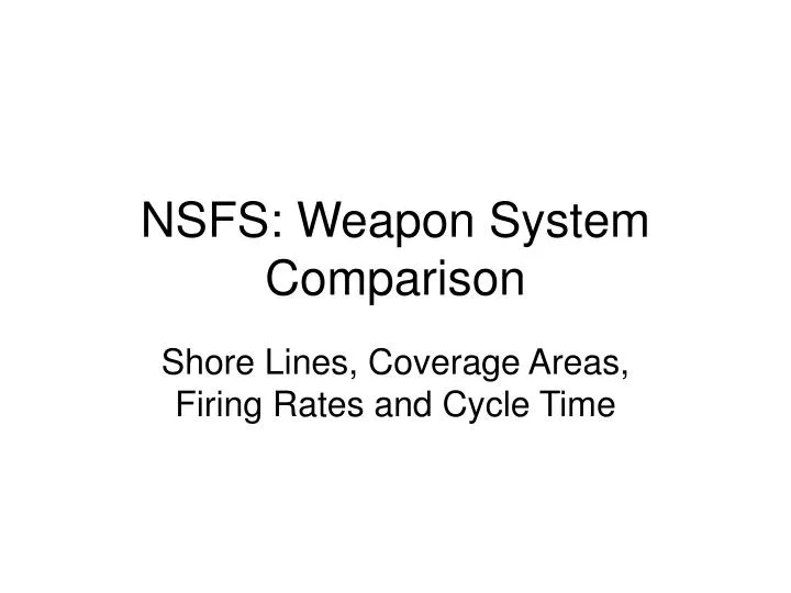 nsfs weapon system comparison