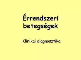 rrendszeri betegs gek