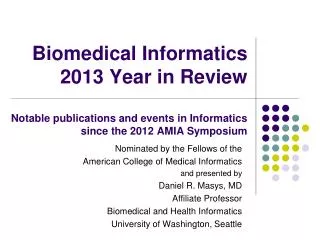 Nominated by the Fellows of the American College of Medical Informatics and presented by