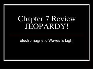 Chapter 7 Review JEOPARDY!