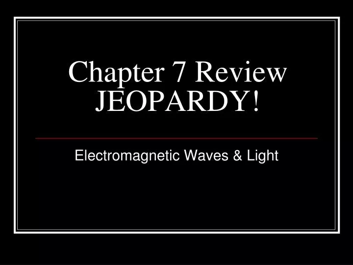 chapter 7 review jeopardy