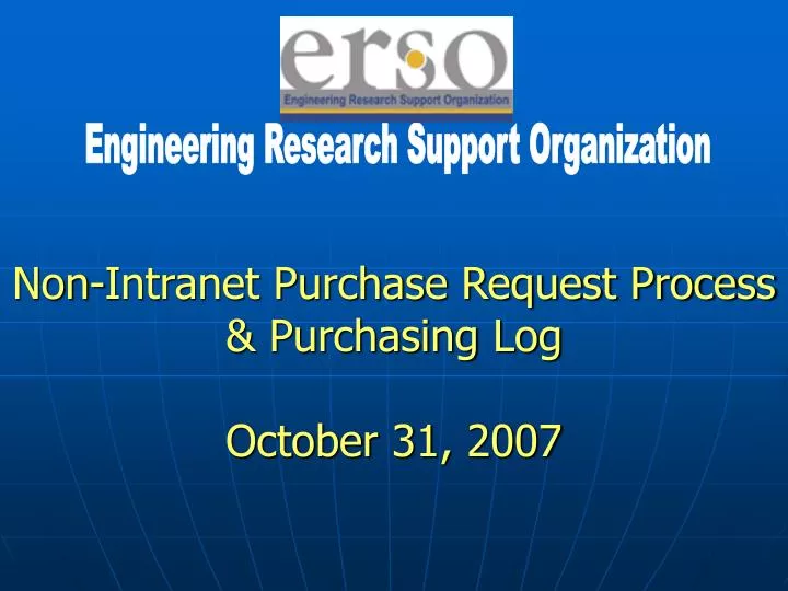 non intranet purchase request process purchasing log october 31 2007