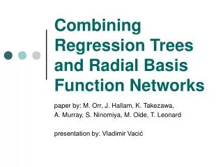 Combining Regression Trees and Radial Basis Function Networks