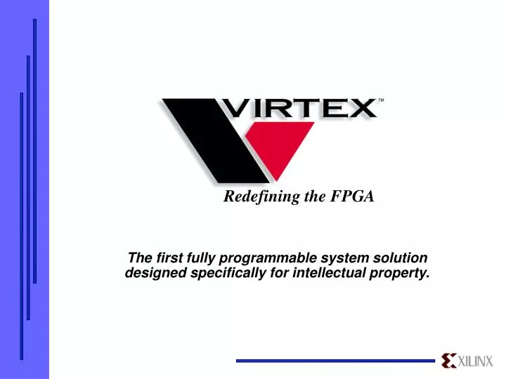 the first fully programmable system solution designed specifically for intellectual property